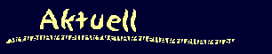 Aktuell.gif (747 Byte)